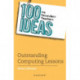 100 Ideas for Secondary Teachers: Outstanding Computing Lessons