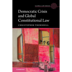 Democratic Crisis and Global Constitutional Law