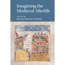 Imagining the Medieval Afterlife