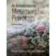 An Introduction to Metamorphic Petrology