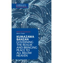 Kumazawa Banzan: Governing the Realm and Bringing Peace to All below Heaven