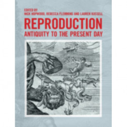 Reproduction: Antiquity to the Present Day