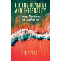 The Environment and Externality: Theory, Algorithms and Applications