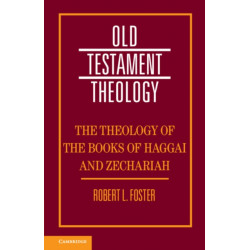 The Theology of the Books of Haggai and Zechariah