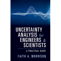 Uncertainty Analysis for Engineers and Scientists: A Practical Guide