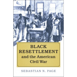 Black Resettlement and the American Civil War