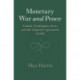 Monetary War and Peace: London, Washington, Paris, and the Tripartite Agreement of 1936