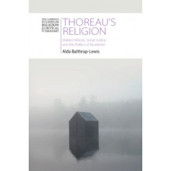 Thoreau's Religion: Walden Woods, Social Justice, and the Politics of Asceticism