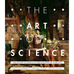 The Art of Science: Artists and artworks inspired by science