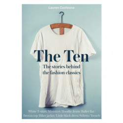 The Ten: The stories behind the fashion classics