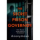 The Secret Prison Governor: The Brutal Truth of Life Behind Bars