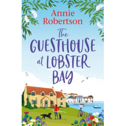The Guesthouse at Lobster Bay: A gorgeous, uplifting romantic comedy, perfect for beating the autumn blues