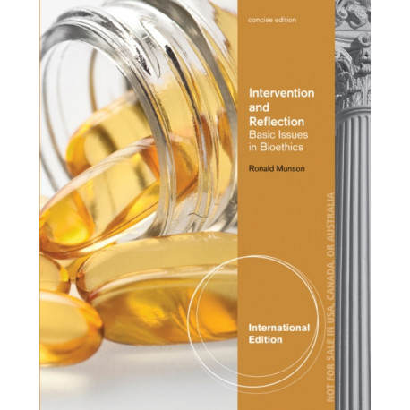 Intervention and Reflection: Basic Issues in Bioethics, Concise International Edition