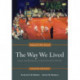 The Way We Lived: Essays and Documents in American Social History, Volume II: 1865 - Present