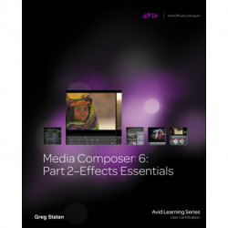 Media Composer 6: Part 2 Effects Essentials