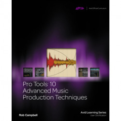 Pro Tools 10 Advanced Music Production Techniques