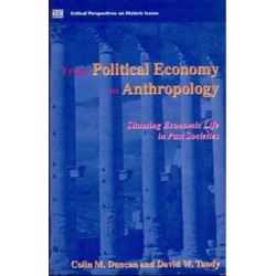 From Political Economy to Anthropology: Situating Economic Life in Past Societies