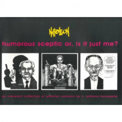 Humorous Sceptic or, is it Just Me: An Irreverent Collection of Editorial Cartoons