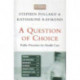 A Question of Choice: Public Priorities for Health Care