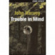 Trouble in Mind