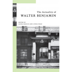The Actuality of Walter Benjamin