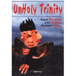 Unholy Trinity: Three New Poets