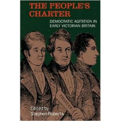 People's Charter: Democrats in the Early Victorian Age