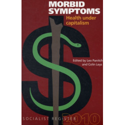 Socialist Register: 2010: Health Under Capitalism: Morbid Symptoms