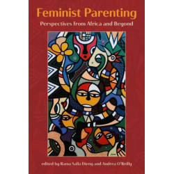 Feminist Parenting: Perspectives from Africa and Beyond