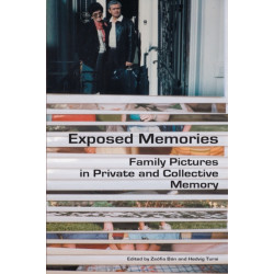 Exposed Memories: Family Pictures in Private and Collective Memory