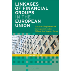 Linkages of Financial Groups in the European Union: Financial Conglomeration Developments in the Old and New Member States