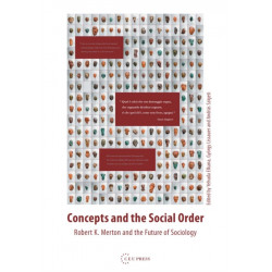 Concepts and the Social Order: Robert K. Merton and the Future of Sociology