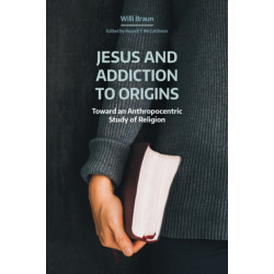 Jesus and Addiction to Origins: Towards an Anthropocentric Study of Religion