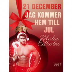 21 december: Jag kommer hem till jul - en erotisk julkalender