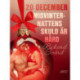 20 december: Midvinternattens skuld är hård - en erotisk julkalender