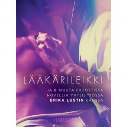 Lääkärileikki - ja 8 muuta eroottista novellia yhteistyössä Erika Lustin kanssa: Yhteistyössä Erika Lustin kanssa