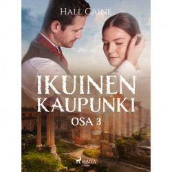 Ikuinen kaupunki – osa 3