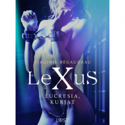 LeXuS: Lucresia, Kurjat - Eroottinen dystopia