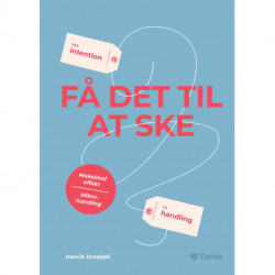 Få det til at ske: Fra intention til handling