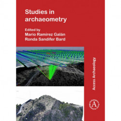 Studies in Archaeometry: Proceedings of the Archaeometry Symposium at NORM 2019, June 16-19, Portland, Oregon, Portland State University. Dedicated to the Rev. H. Richard Rutherford, C.S.C., Ph.D