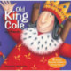 Old King Cole and Friends