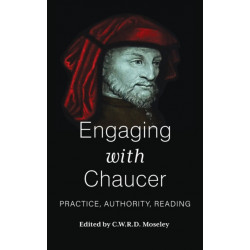Engaging with Chaucer: Practice, Authority, Reading