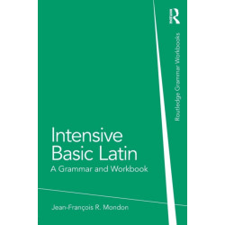 Intensive Basic Latin: A Grammar and Workbook