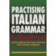 Practising Italian Grammar: A Workbook