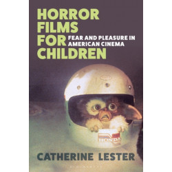Horror Films for Children: Fear and Pleasure in American Cinema