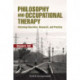 Philosophy and Occupational Therapy: Informing Education, Research, and Practice