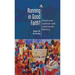 Running in Good Faith?: Observant Judaism and Libertarian Politics