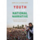 Youth and the National Narrative: Education, Terrorism and the Security State in Pakistan