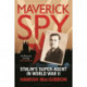 Maverick Spy: Stalin's Super-Agent in World War II