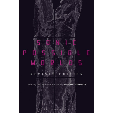 Sonic Possible Worlds, Revised Edition: Hearing the Continuum of Sound